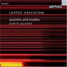 Conlon Nancarrow - String Quartets Nos. 1 & 3, Studies, Toccata For Piano And Violin, Trilogy for Player Piano (Arditti Quartet)