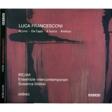 Luca Francesconi - Etymo, Da Capo, A fuoco, Animus