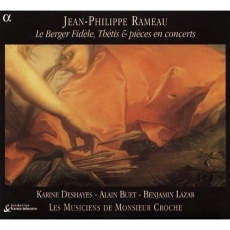 Rameau - Le Berger Fidele, Thetis & pieces en concerts
