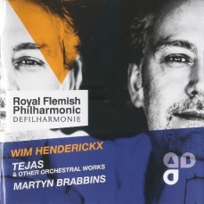 Wim Henderickx – Tejas and Other Orchestral Works (Royal Flemish Philharmonic – Martyn Brabbins)