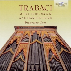 Trabaci - Music for Organ and Harpsichord - Francesco Cera