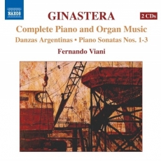 Ginastera, A.: Complete Piano and Organ Music / Fernando Viani