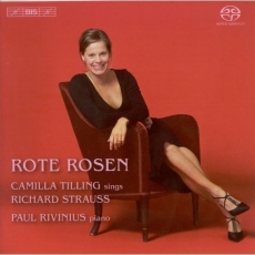 Richard Strauss - Rote Rosen: songs - Camilla Tilling, Paul Rivinius
