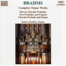 Robert Parkins - Johannes Brahms  Complete Organ Works