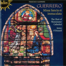 Guerrero - Missa Sancta et immaculata - James O'Donnell