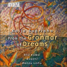 Kaija Saariaho - From the Grammar of Dreams