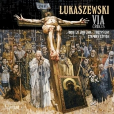 Łukaszewski - Via Crucis - Britten Sinfonia, Polyphony
