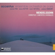 Mendelssohn - Christus; Cantates chorales - Laurence Equilbey