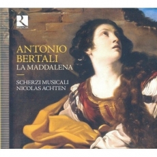 Bertali - La Maddalena - Scherzi Musicali, Nicolas Achten