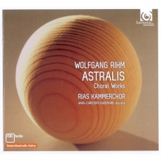 Rihm - Astralis: Choral Works - Rademann