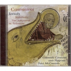 Carissimi - Jepthah-The Judgement of Solomon-Jonah - McCreesh