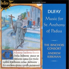 Dufay - Music for Saint Anthony of Padua - The Binchois Consort, Andrew Kirkman