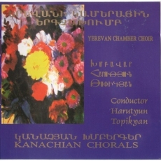 Kanachian - Chorals (Topikyan H., Yerevan Chamber Choir)
