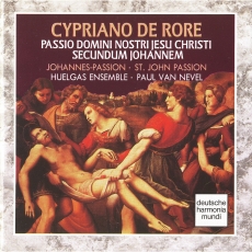 Cypriano De Rore - St. John Passion / Huelgas Ensemble ( Paul van Nevel)