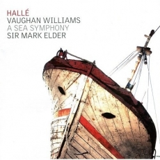 Williams - A Sea Symphony - The Hallé, Mark Elder