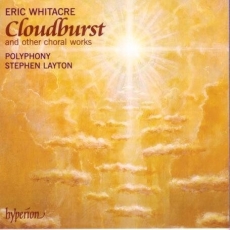 Whitacre - Cloudburst and Other Choral Works (Polyphony - Stephen Layton)