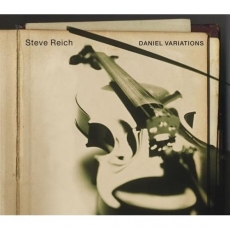 Steve Reich - Daniel Variations