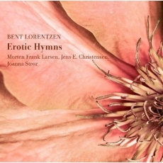 Bent Lorentzen - Erotic Hymns - Morten - Larsen, Christensen, Stroz