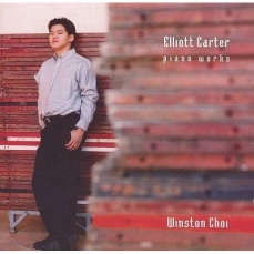 Elliott Carter - Complete piano music (Winston Choi)