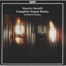 Durufle - Complete Organ Works - Friedhelm Flamme