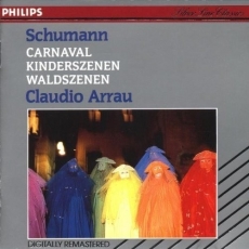 Schumann - Carnaval, Kinderszenen, Waldszenen (Arrau)