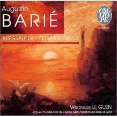 Augustin Barie - Complete Organ Works - Veronique Le Guen