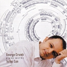 George Crumb - Piano Works - Toros Can
