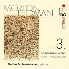 Feldman - The Late Piano Works Vol. 3 (Steffen Schleiermacher)