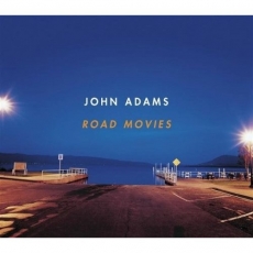 John Adams - Road Movies