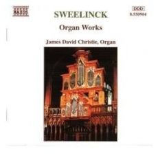 Sweelinck - Organ Works - James David Christie