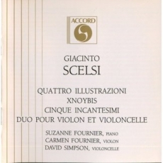 Scelsi - Quattro Illustrazioni/Xnoybis/Cinque Incantesimi/Duo Pour Violin Et Violoncelle