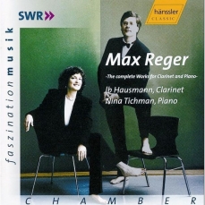 Reger - Complete Works for Clarinet (Hausmann, Tichman)