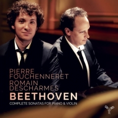 Beethoven - Complete Sonatas for Piano and Violin - Pierre Fouchenneret | Romain Descharmes