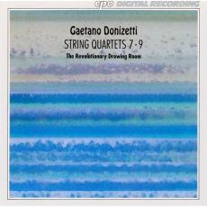 Donizetti - String Quartets 7-9 (The Revolutionary Drawing Room)