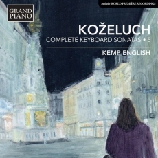 Kozeluch - Complete Keyboard Sonatas Vol. 5 - Kemp English