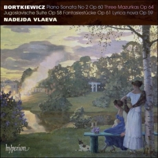 Bortkiewicz - Piano Sonata No.2 and other works - Nadejda Vlaeva