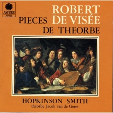 De Visee – Pieces De Theorbo (Hopkinson Smith)
