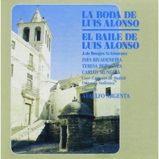 Gimenez - La Boda de Luis Alonso; El Baile de Luis Alonso - Argenta