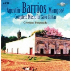 Barrios - Complete Music for Solo Guitar - Cristiano Porqueddu