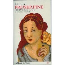 Lully - Proserpine - [Niquet, Le Monde De l'Opera]