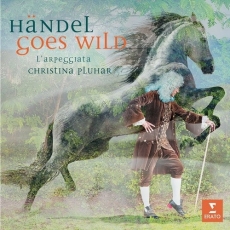 Handel Goes Wild - Christina Pluhar, L'Arpeggiata