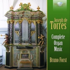 Torres - Complete Organ Music - Bruno Forst
