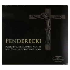Penderecki - Passio et Mors Domini Nostri Iesu Christi secundum Lucam