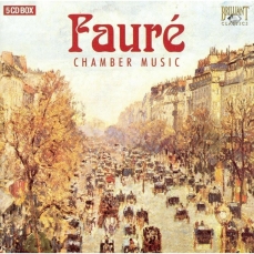 Faure - Complete Chamber Music
