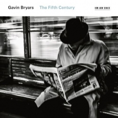 Gavin Bryars - The Fifth Century; Two Love Songs