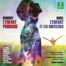 Ravel - L'Enfant et les Sortileges; Debussy - L'Enfant prodigue