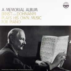 A Memorial Album - Ernst von Dohnanyi plays his own Music for Piano