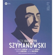 Szymanowski - Stabat Mater; Symphony No.3 - Kaspszyk