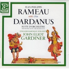 Rameau - Dardanus - John Eliot Gardiner