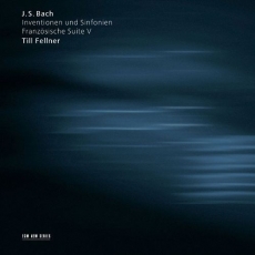 Bach - Inventionen und Sinfonien; Franzosische Suite V - Till Fellner